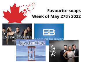 Your favourite soap – Week of May 27th to June 3rd, 2022